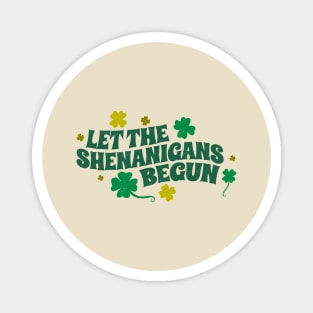 let the shenanigans begun Magnet